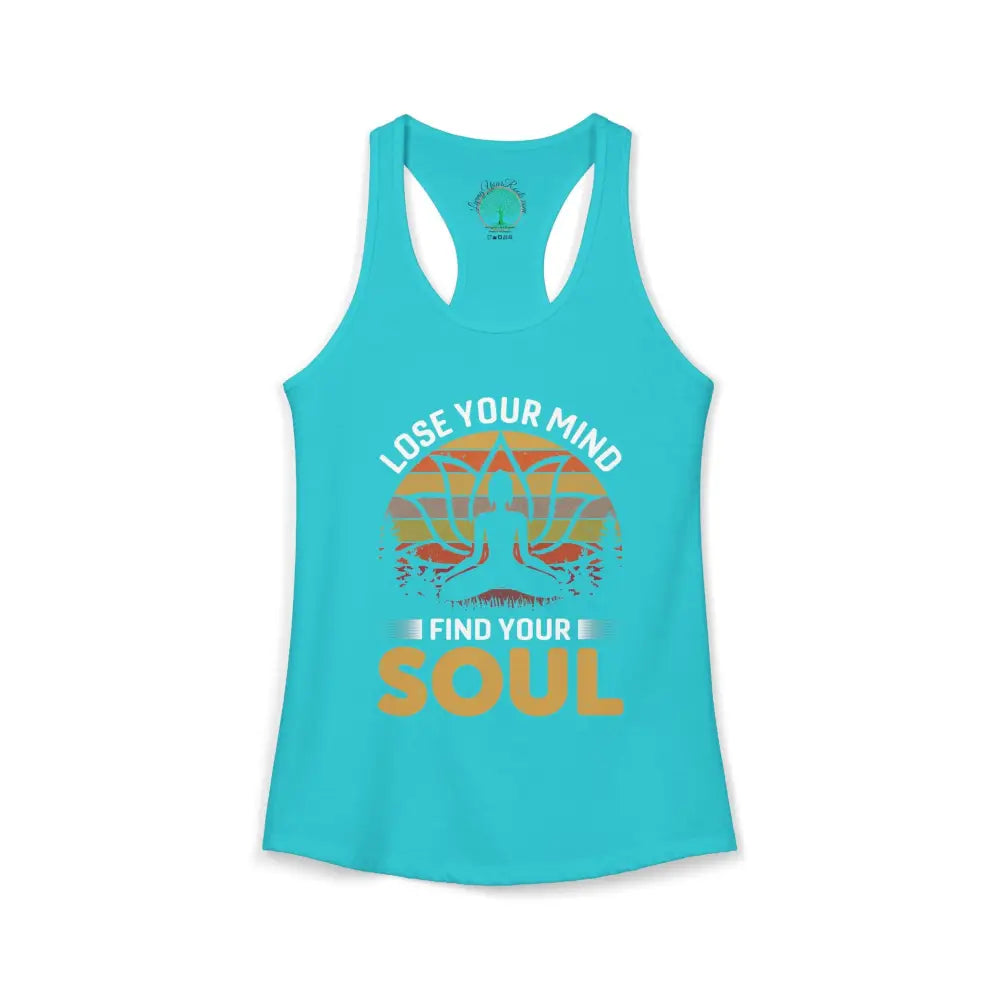 Lose Your Mind Find Your Soul Racerback Tank - XS / Solid Tahiti Blue - Tank Top