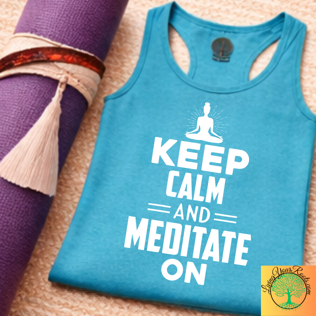 Keep Calm and Meditate On Racerback Tank — Women's Meditation Yoga Tank