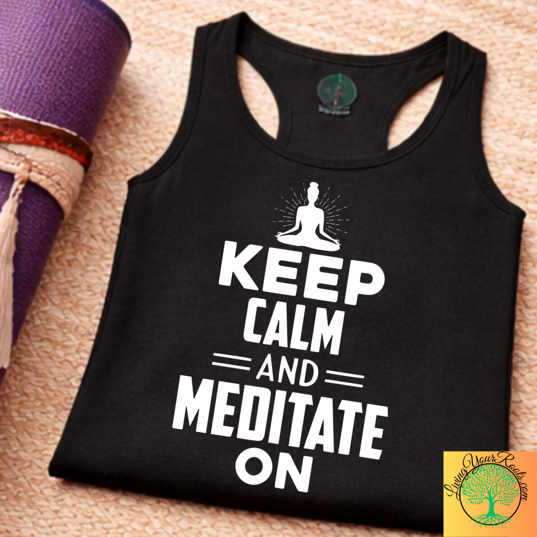 Keep Calm and Meditate On Racerback Tank — Women's Meditation Yoga Tank