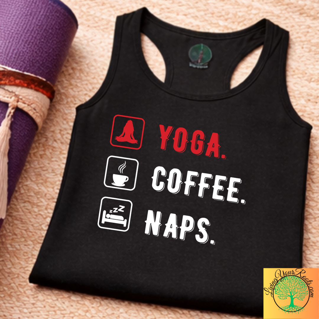 Yoga, Coffee, Naps Racerback Tank — Women's Relaxed Lifestyle Tank Top