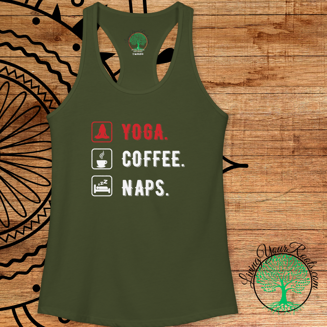 Yoga, Coffee, Naps Racerback Tank — Women's Relaxed Lifestyle Tank Top