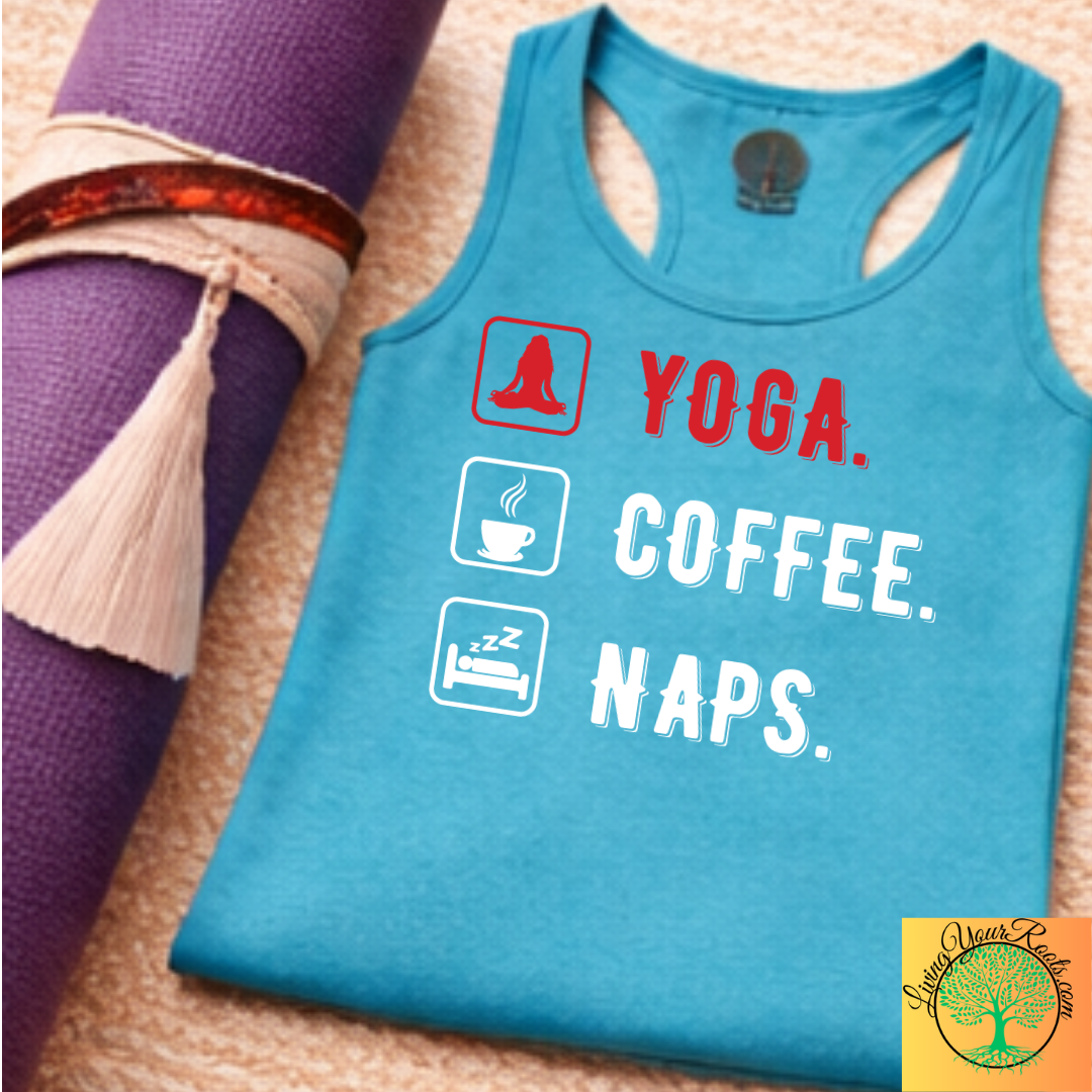 Yoga, Coffee, Naps Racerback Tank — Women's Relaxed Lifestyle Tank Top