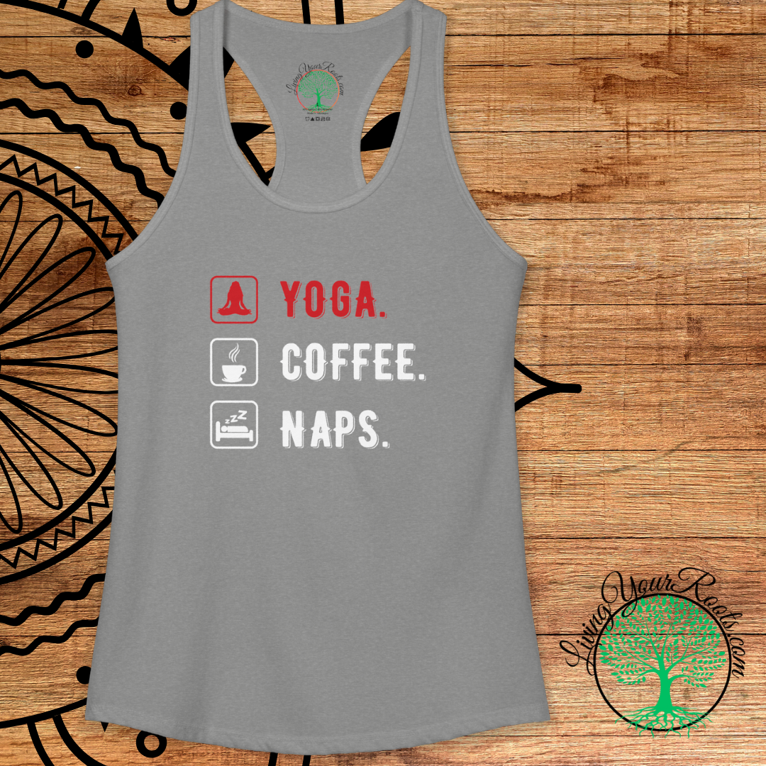Yoga, Coffee, Naps Racerback Tank — Women's Relaxed Lifestyle Tank Top