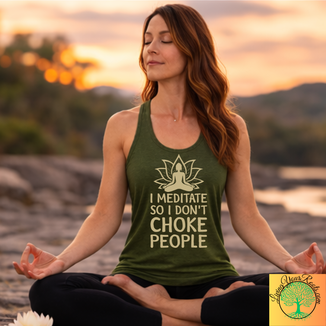 I Meditate So I Don't Choke People - Women's Racerback Tank