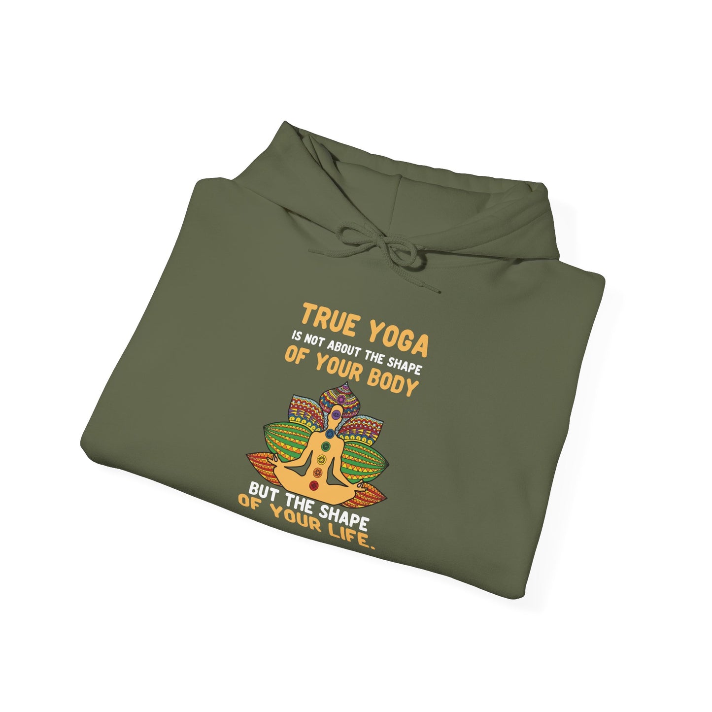 Yoga Life Hoodie — “True Yoga Is Not About the Shape of Your Body” Sweatshirt