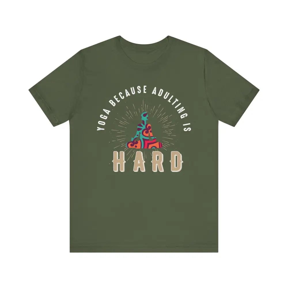 Adulting is Hard Unisex Jersey Short Sleeve Yoga Tee - Military Green / S - T-Shirt