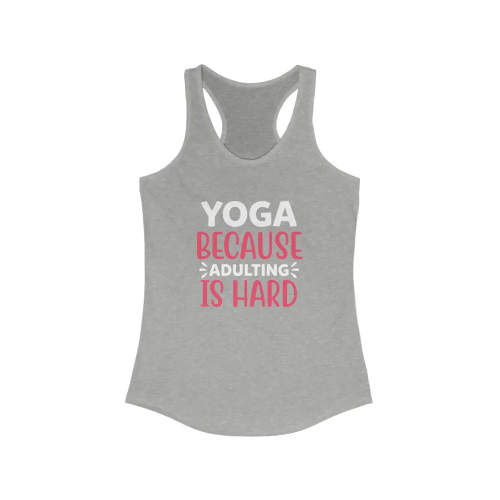 Adulting is Hard Women’s Ideal Racerback Tank - Heather Grey / XS - Tank Top