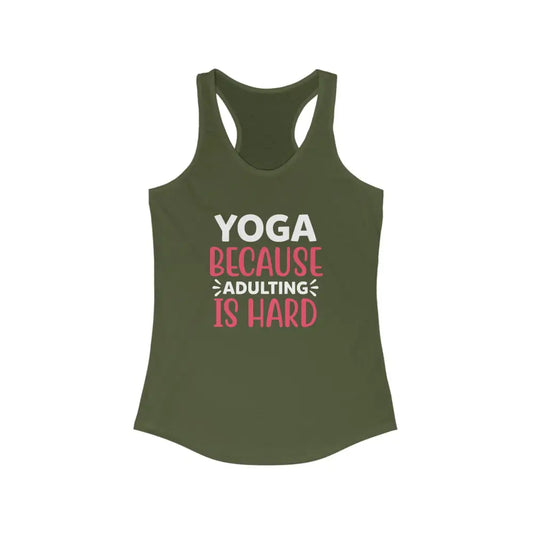 Adulting is Hard Women’s Ideal Racerback Tank - Solid Military Green / XS - Tank Top