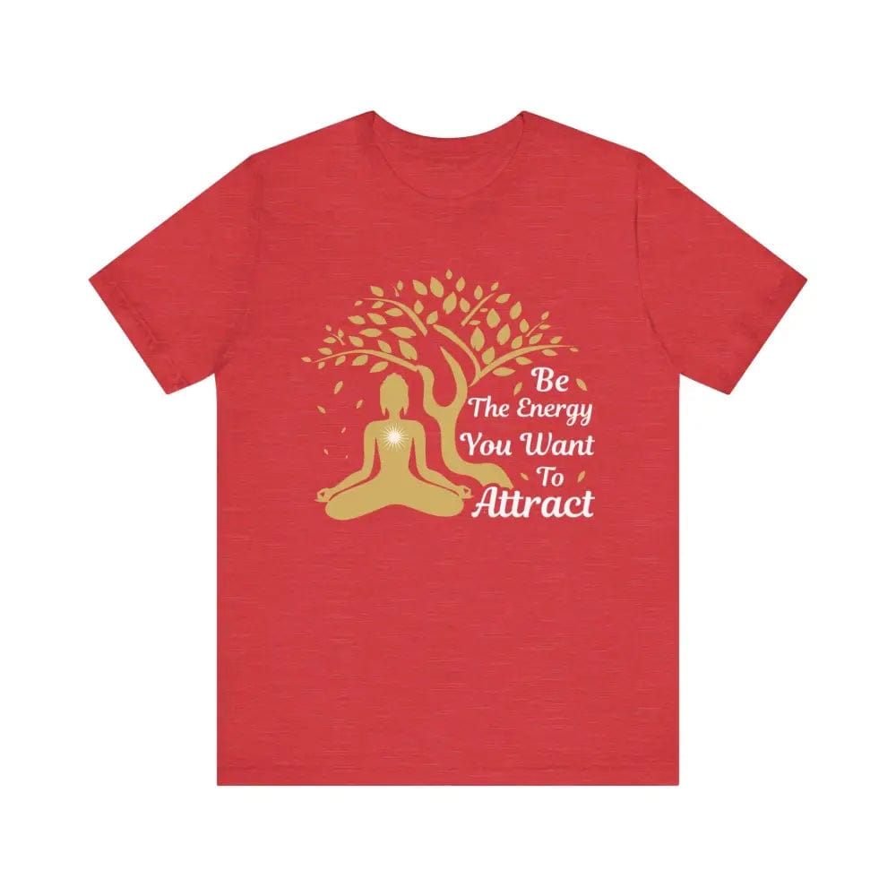 Be The Energy You Want To Attract Unisex Jersey Short Sleeve Yoga Tee - Heather Red / S - T-Shirt