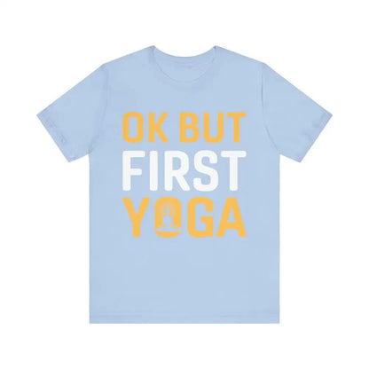 But First Yoga Unisex Jersey Short Sleeve Yoga Tee - Baby Blue / S - T-Shirt