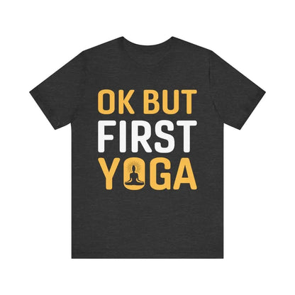 But First Yoga Unisex Jersey Short Sleeve Yoga Tee - Dark Grey Heather / S - T-Shirt