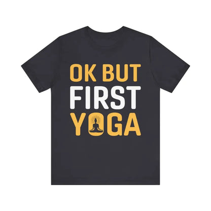 But First Yoga Unisex Jersey Short Sleeve Yoga Tee - Dark Grey / S - T-Shirt