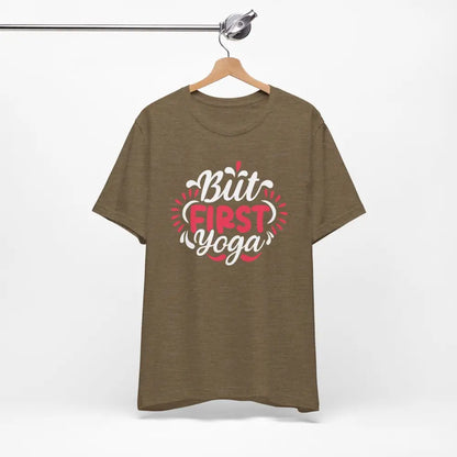 But First Yoga Unisex Jersey Short Sleeve Tee - T-Shirt