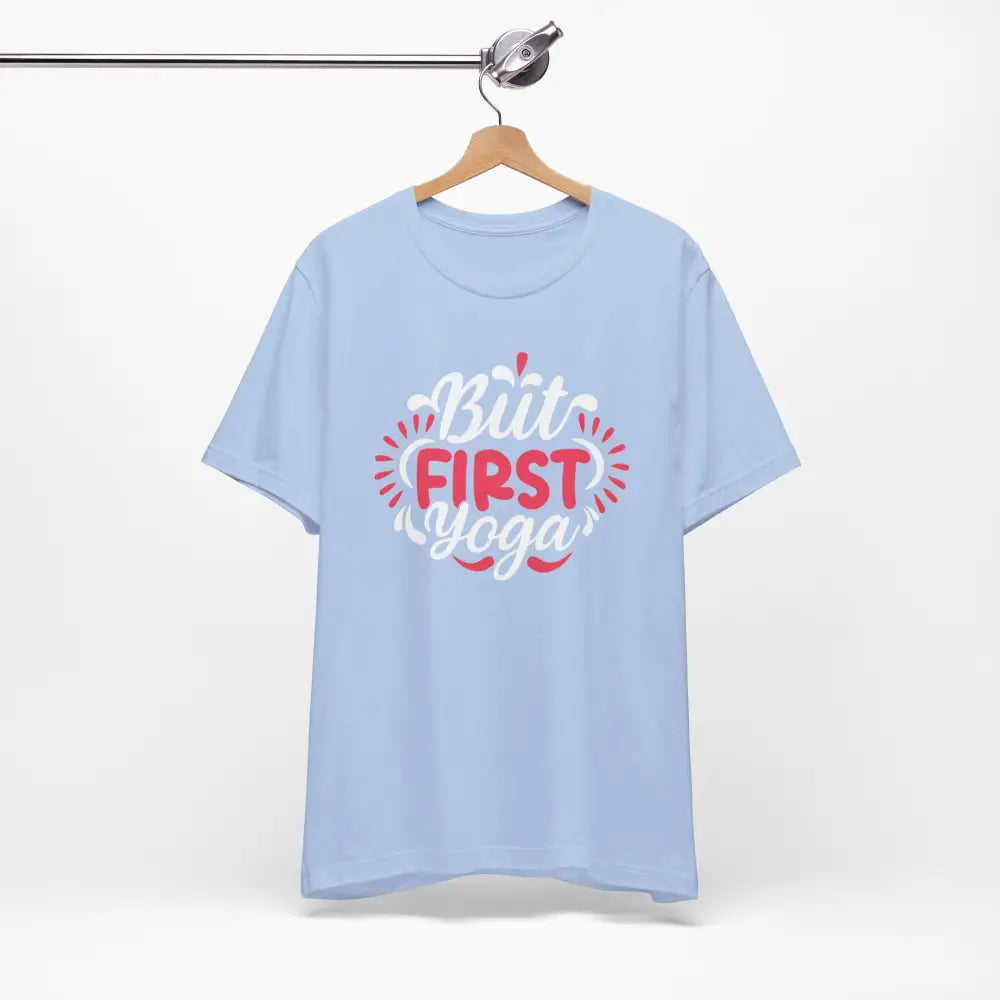 But First Yoga Unisex Jersey Short Sleeve Tee - T-Shirt