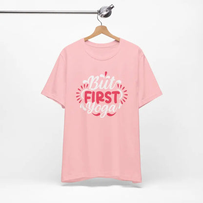 But First Yoga Unisex Jersey Short Sleeve Tee - T-Shirt