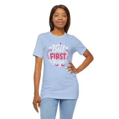 But First Yoga Unisex Jersey Short Sleeve Tee - T-Shirt