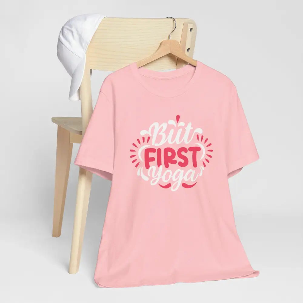 But First Yoga Unisex Jersey Short Sleeve Tee - T-Shirt