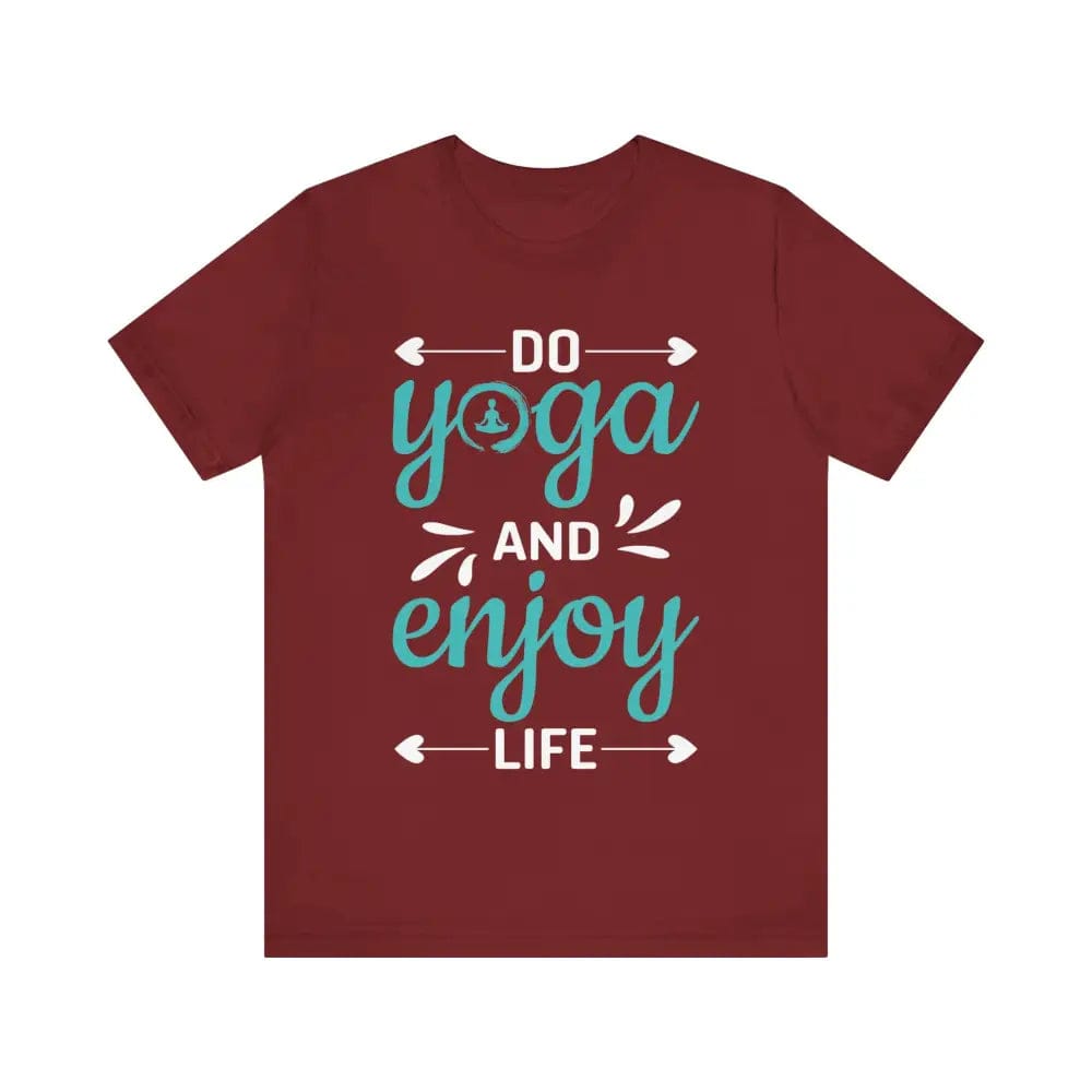 Do Yoga and Enjoy Life Unisex Jersey Short Sleeve Yoga Tee - Cardinal / S - T-Shirt