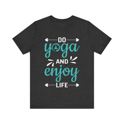 Do Yoga and Enjoy Life Unisex Jersey Short Sleeve Yoga Tee - Dark Grey Heather / S - T-Shirt