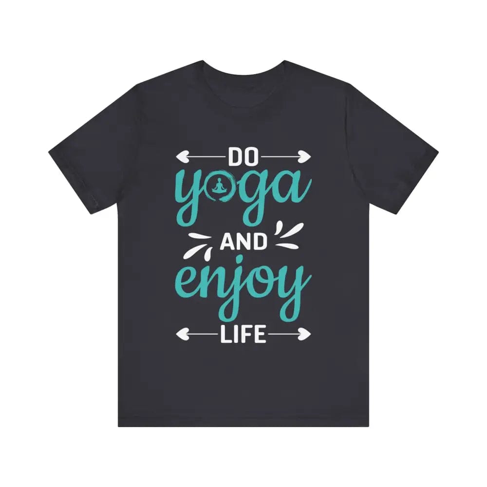 Do Yoga and Enjoy Life Unisex Jersey Short Sleeve Yoga Tee - Dark Grey / S - T-Shirt