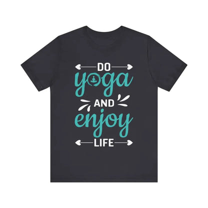 Do Yoga and Enjoy Life Unisex Jersey Short Sleeve Yoga Tee - Dark Grey / S - T-Shirt