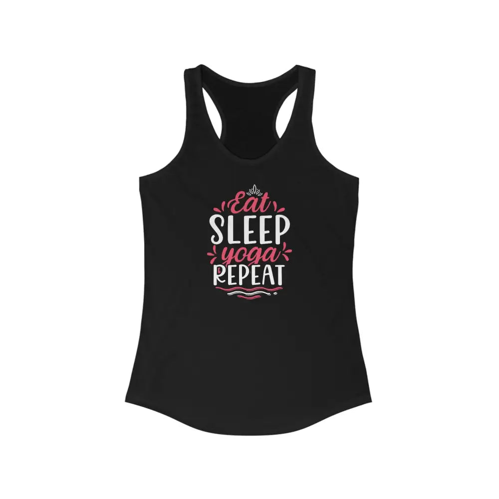 Eat Sleep Yoga Repeat Women’s Ideal Racerback Tank - Solid Black / XS - Tank Top