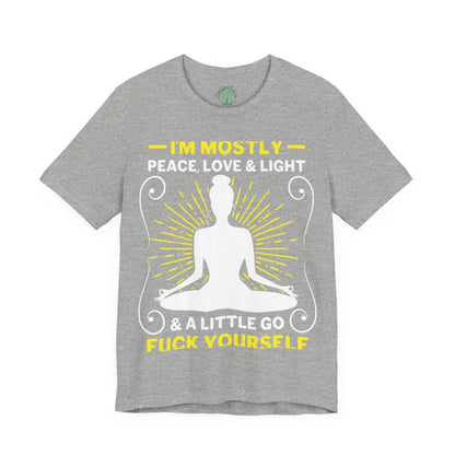 Funny ’I’m Mostly Peace Love and Light’ Meditation Tee - Athletic Heather / S - T-Shirt