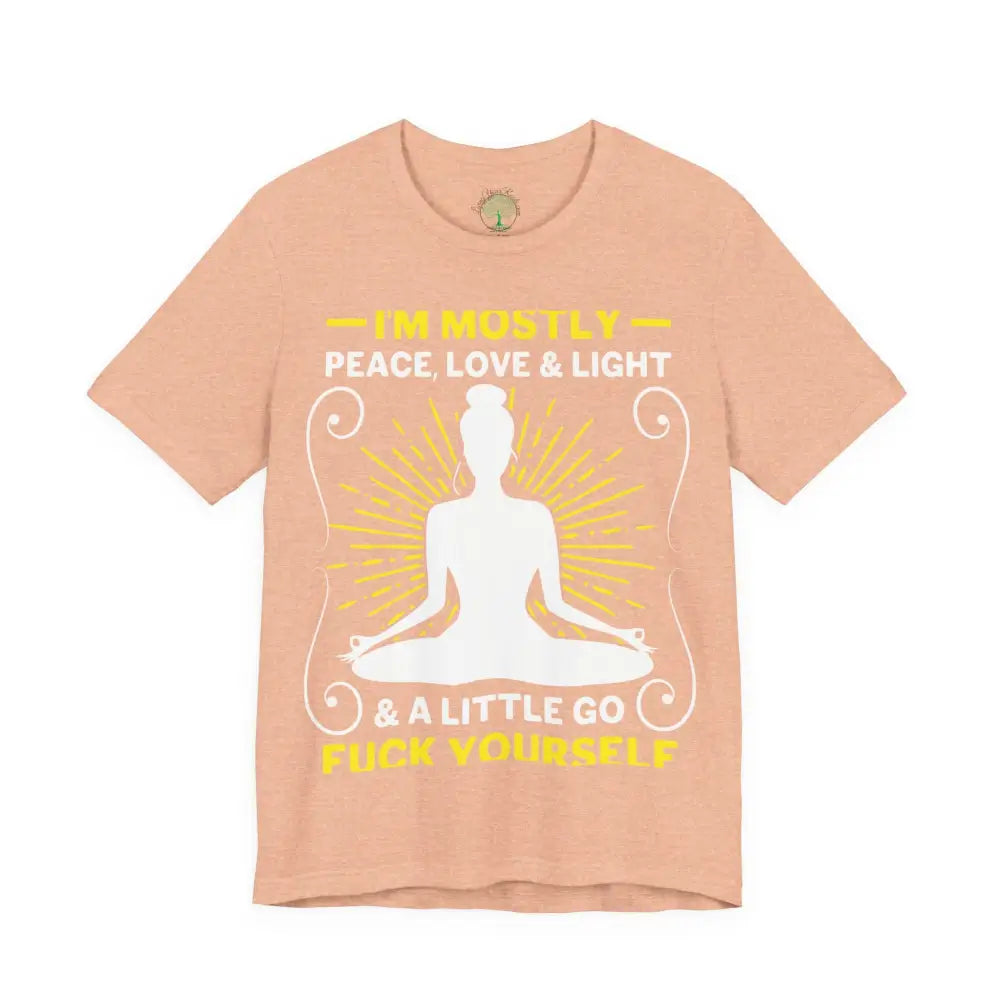 Funny ’I’m Mostly Peace Love and Light’ Meditation Tee - Heather Peach / S - T-Shirt