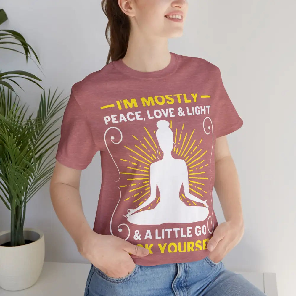 Funny ’I’m Mostly Peace Love and Light’ Meditation Tee - T-Shirt