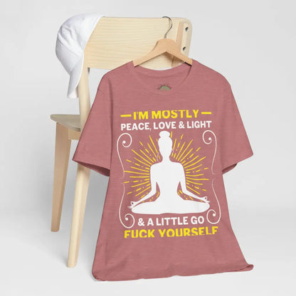 Funny ’I’m Mostly Peace Love and Light’ Meditation Tee - T-Shirt