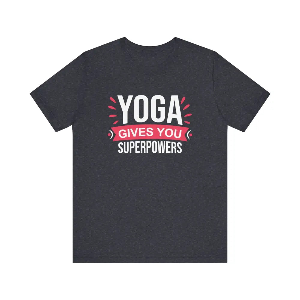 Funny Yoga Gives you Superpowers Unisex Jersey Short Sleeve Tee - Heather Navy / S - T-Shirt