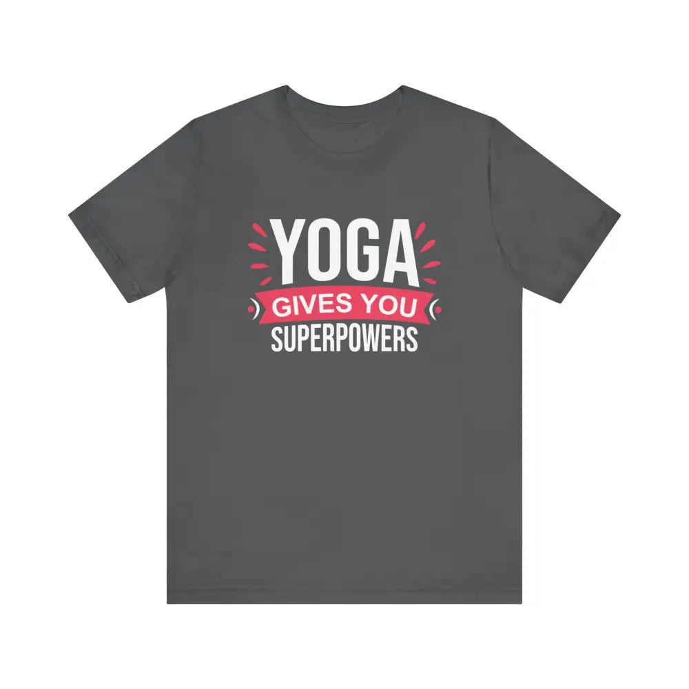 Funny Yoga Gives you Superpowers Unisex Jersey Short Sleeve Tee - Asphalt / S - T-Shirt