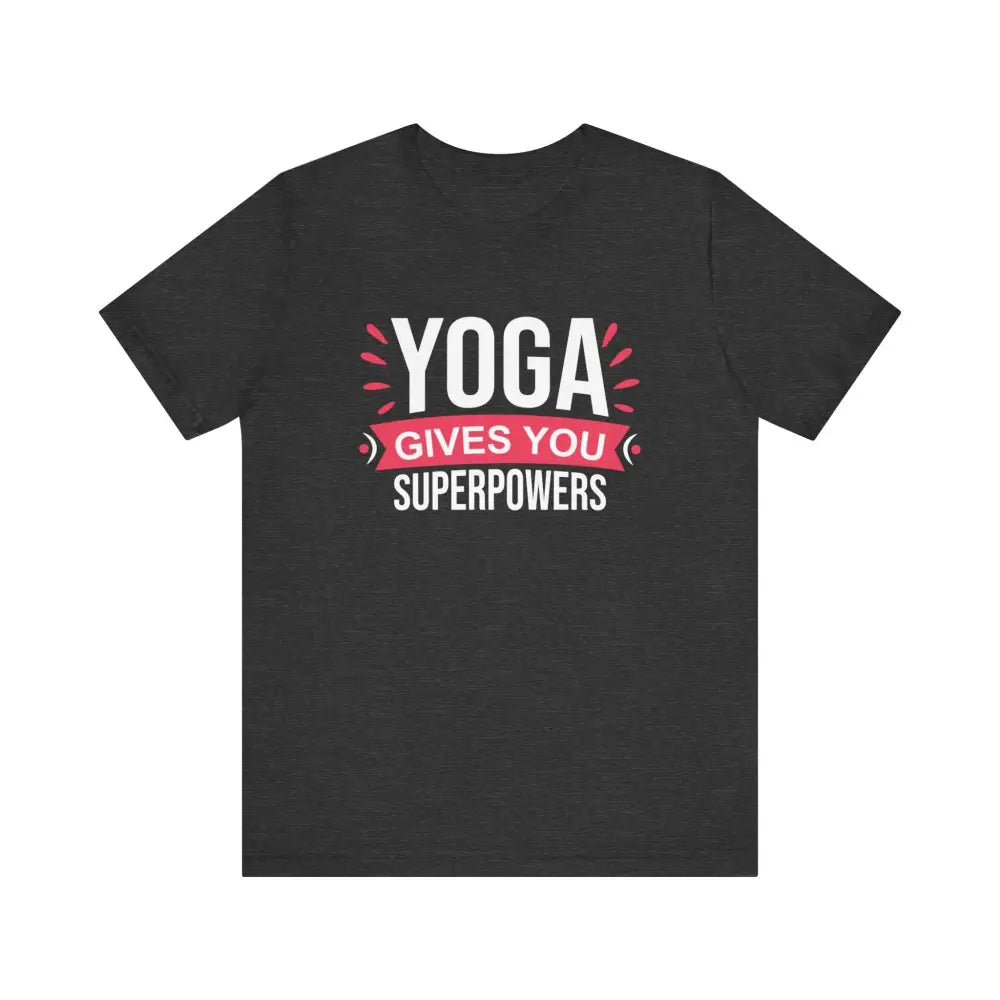 Funny Yoga Gives you Superpowers Unisex Jersey Short Sleeve Tee - Dark Grey Heather / S - T-Shirt