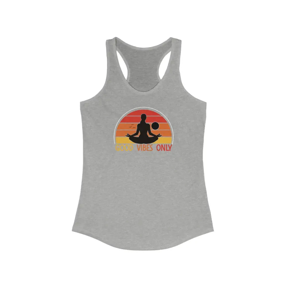 Good Vibes Only...Women’s Ideal Racerback Tank - Heather Grey / XS - Tank Top