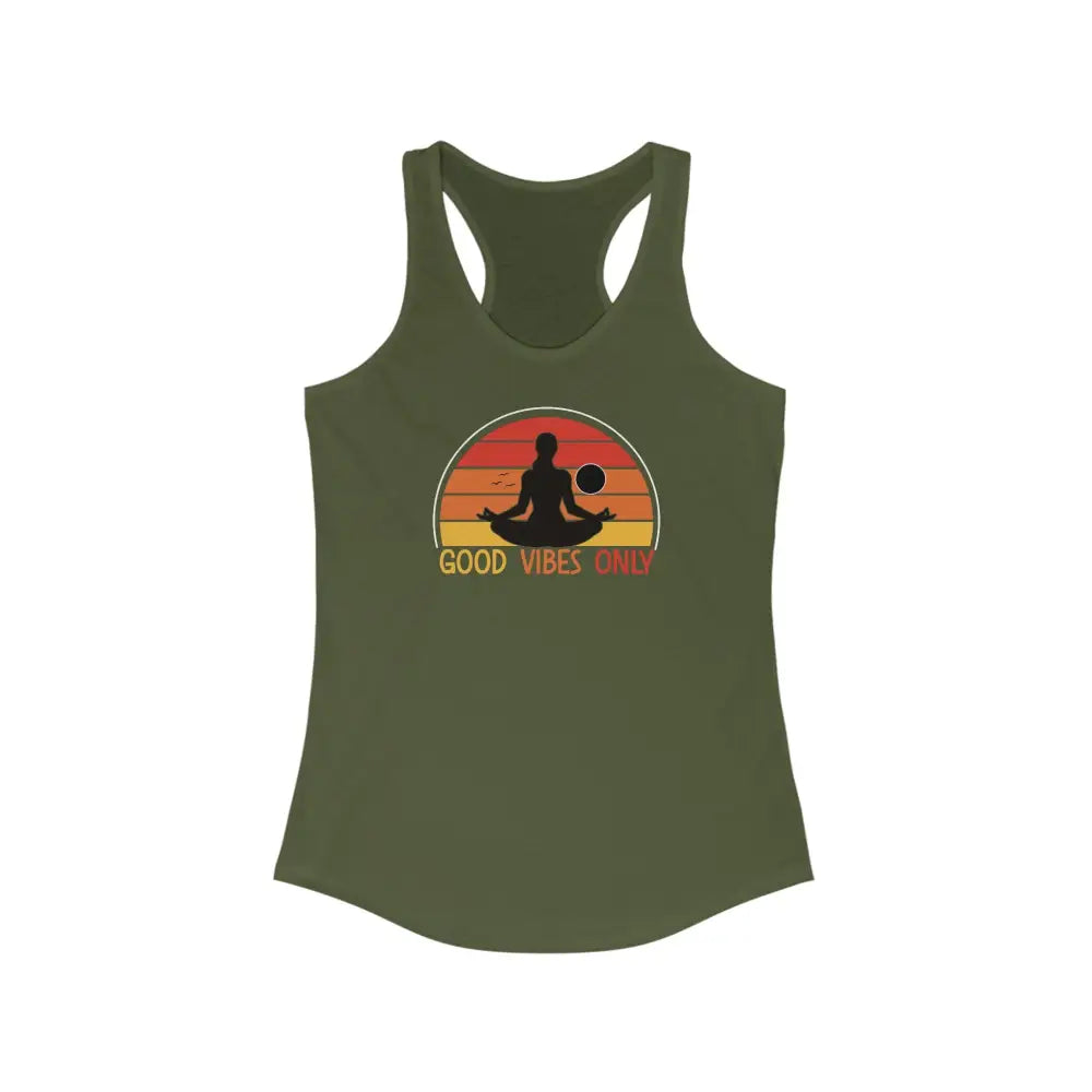 Good Vibes Only...Women’s Ideal Racerback Tank - Solid Military Green / XS - Tank Top