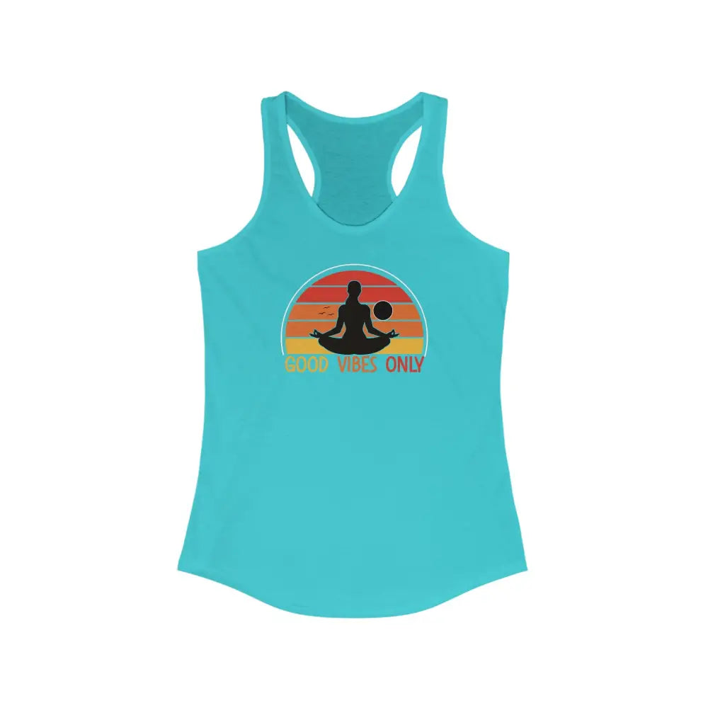 Good Vibes Only...Women’s Ideal Racerback Tank - Solid Tahiti Blue / XS - Tank Top