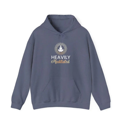 Heavily Meditated Hoodie; Mindful Meditation Sweatshirt - Hoodie