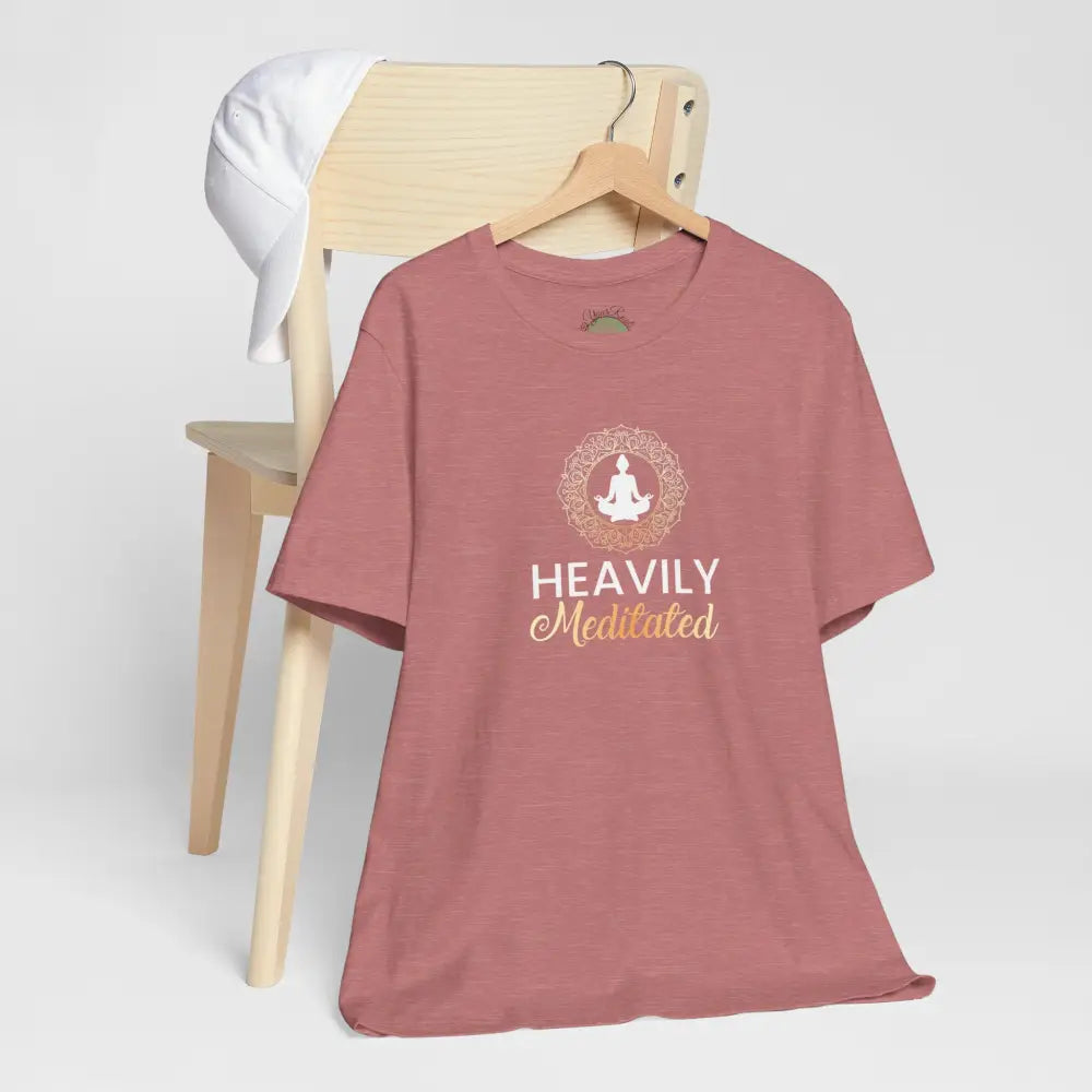 Heavily Meditated T-Shirt, Mindful Meditation Tee - T-Shirt