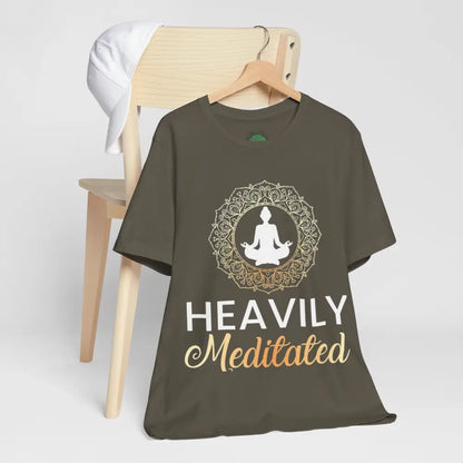 Heavily Meditated T-Shirt — Mindful Meditation Tee - T-Shirt