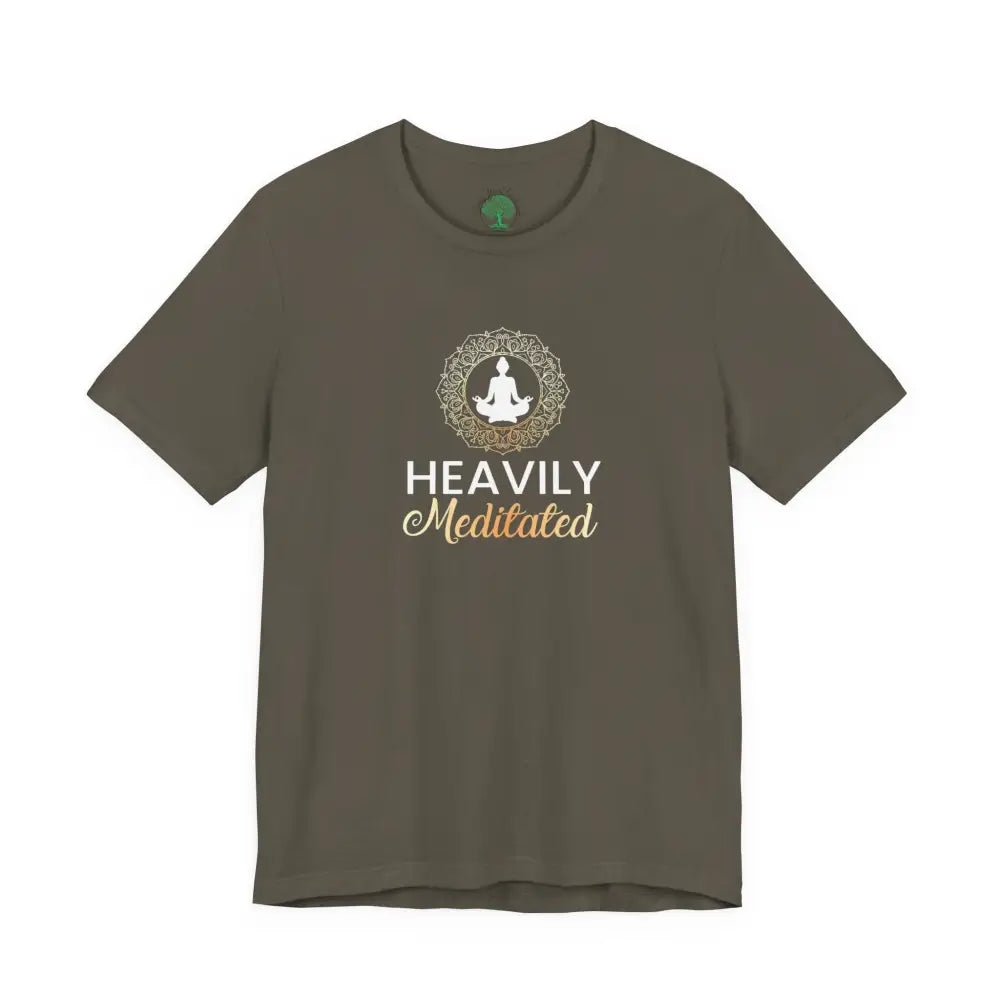 Heavily Meditated T-Shirt, Mindful Meditation Tee - Army / S - T-Shirt