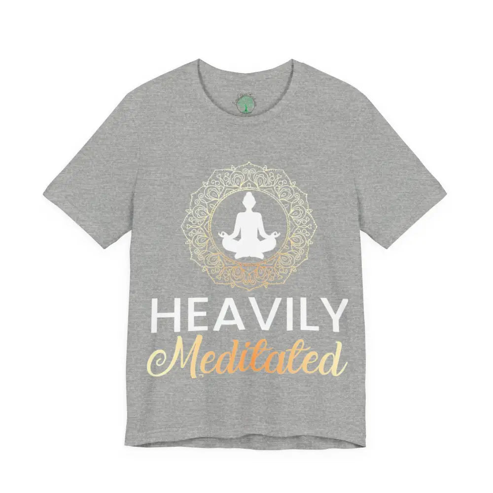 Heavily Meditated T-Shirt — Mindful Meditation Tee - Athletic Heather / S - T-Shirt