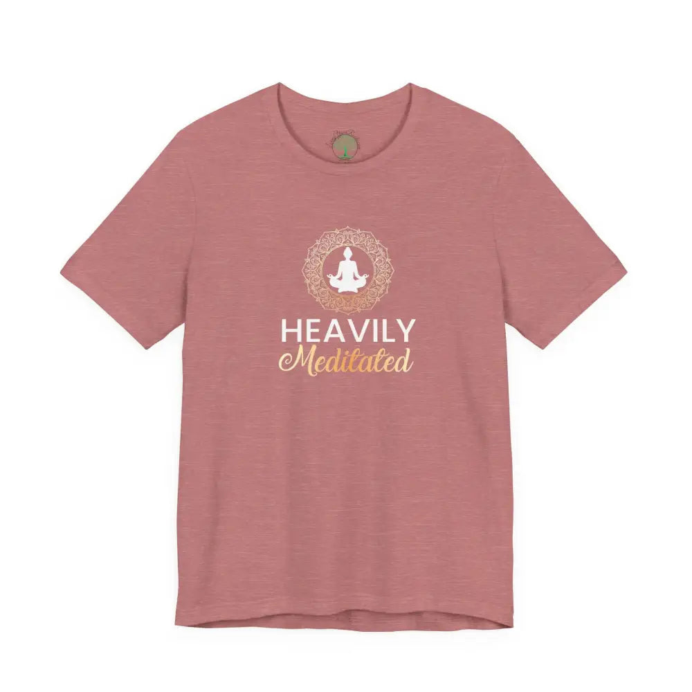 Heavily Meditated T-Shirt, Mindful Meditation Tee - Heather Mauve / M - T-Shirt