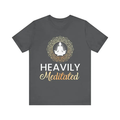 Heavily Meditated Unisex Jersey Short Sleeve Tee - Asphalt / S - T-Shirt