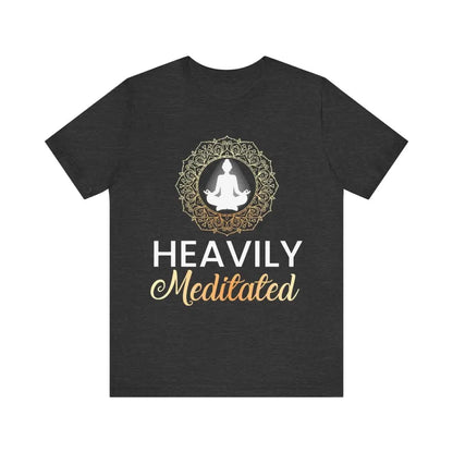 Heavily Meditated Unisex Jersey Short Sleeve Tee - Dark Grey Heather / S - T-Shirt