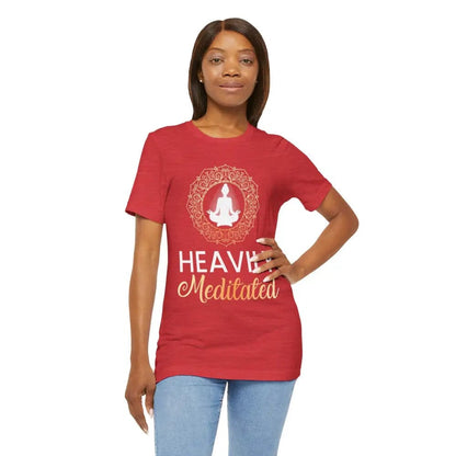 Heavily Meditated Unisex Jersey Short Sleeve Tee - T-Shirt