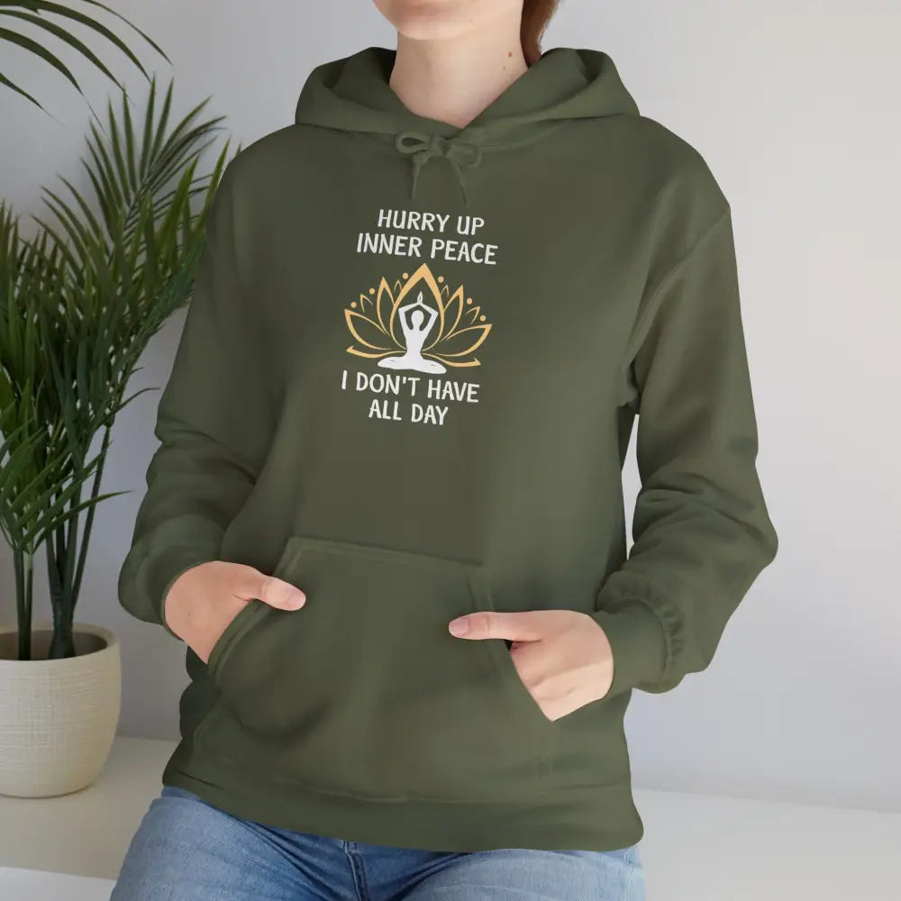 Hurry Up Inner Peace Hoodie — Funny Zen Meditation Sweatshirt - Hoodie