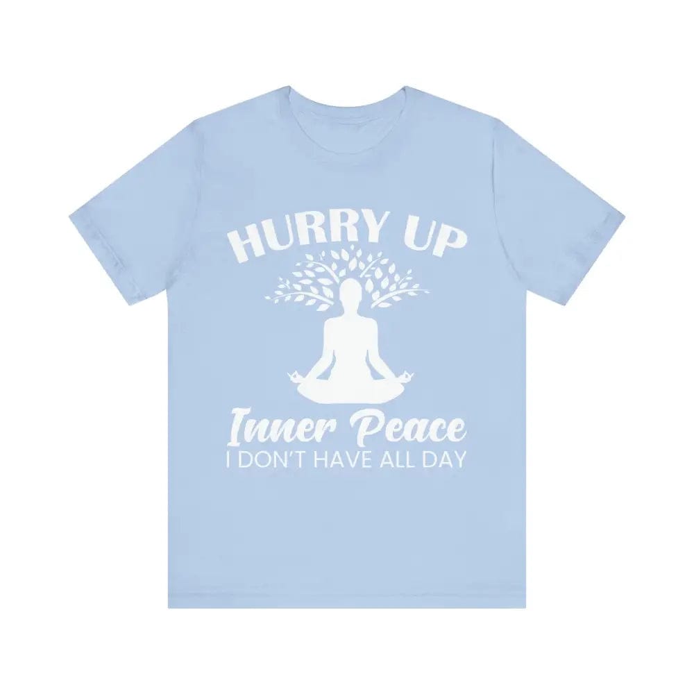 Hurry Up Inner Peace Unisex Jersey Short Sleeve Yoga Tee - Baby Blue / S - T-Shirt