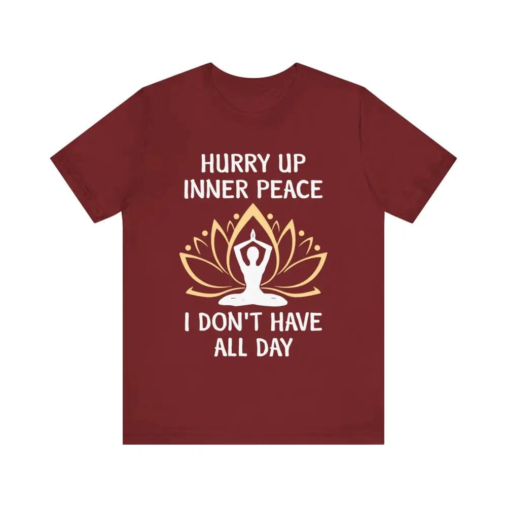 Hurry Up Inner Peace Unisex Jersey Short Sleeve Yoga Tee - Cardinal / S - T-Shirt