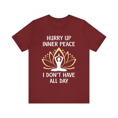 Hurry Up Inner Peace Unisex Jersey Short Sleeve Yoga Tee - Cardinal / S - T-Shirt