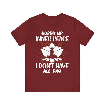 Hurry Up Inner Peace Unisex Jersey Short Sleeve Yoga Tee - Cardinal / S - T-Shirt